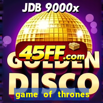 game of thrones legendado online